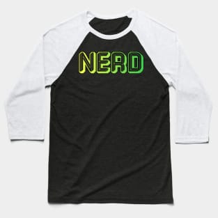 Nerd Funny Quote Baseball T-Shirt